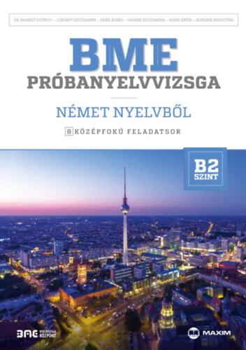 Könyv BME próbanyelvvizsga német nyelvből – 8 középfokú feladatsor - B2 szint (CD-melléklettel) Dr. Brandt Györgyi