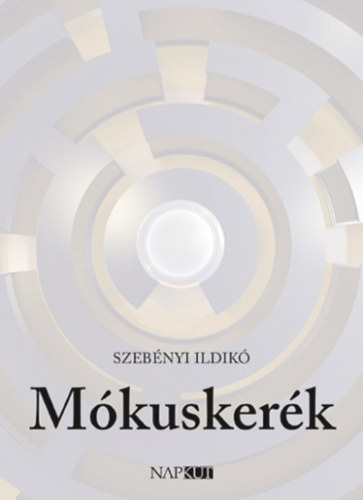 Kniha Mókuskerék Szebényi Ildikó