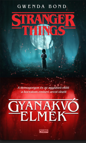 Könyv Stranger Things - Gyanakvó elmék Gwenda Bond