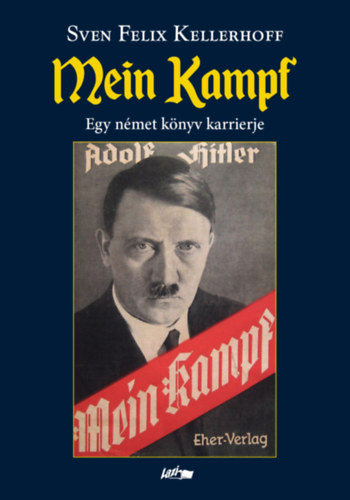 Könyv Mein Kampf - Egy német könyv karrierje Sven Felix Kellerfoff
