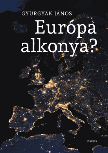 Könyv Európa alkonya? Gyurgyák János