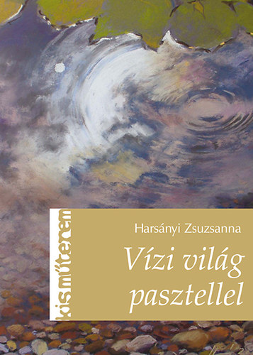 Knjiga Vízi világ pasztellel Harsányi Zsuzsanna