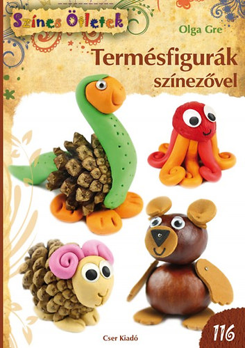 Knjiga Termésfigurák színezővel Olga Gre