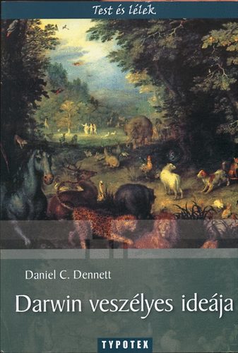 Livre Darwin veszélyes ideája Daniel C. Dennett