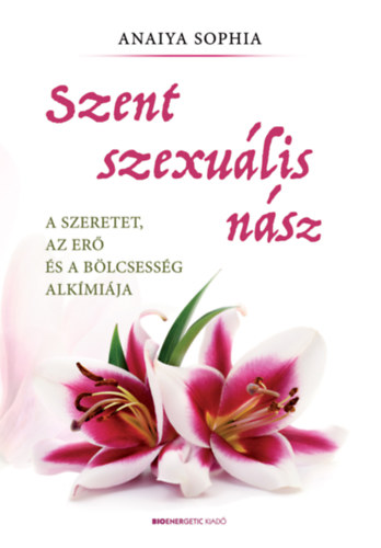 Книга Szent szexuális nász Anaiya Sophia