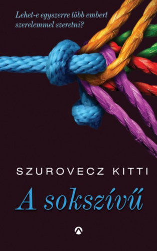Kniha A sokszívű Szurovecz Kitti