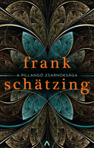 Kniha A pillangó zsarnoksága Frank Schätzing