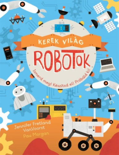 Könyv Kerek világ - Robotok Fretlandvanvoorst