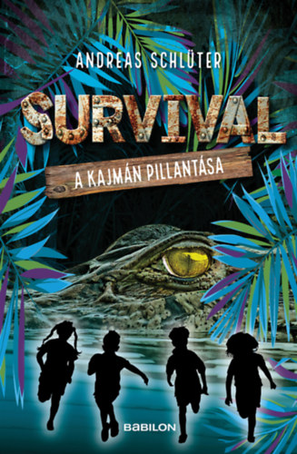 Knjiga Survival 3. - A kajmán pillantása Andreas Schlüter