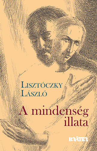 Buch A mindenség illata Lisztóczky László