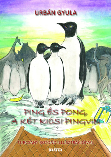 Carte Ping és Pong, a két kicsi pingvin Urbán Gyula