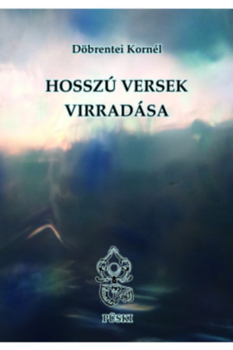 Knjiga Hosszú versek Virradása Csáky Zoltán