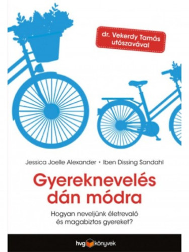 Buch Gyereknevelés dán módra Jessica Joelle Alexander; Iben Dissing Sandahl