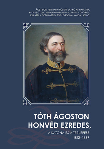 Книга Tóth Ágoston honvéd ezredes 