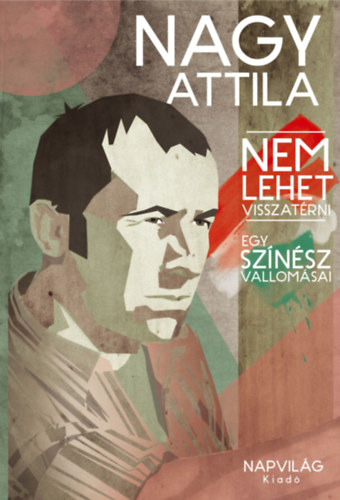 Carte Nem lehet visszatérni Nagy Attila
