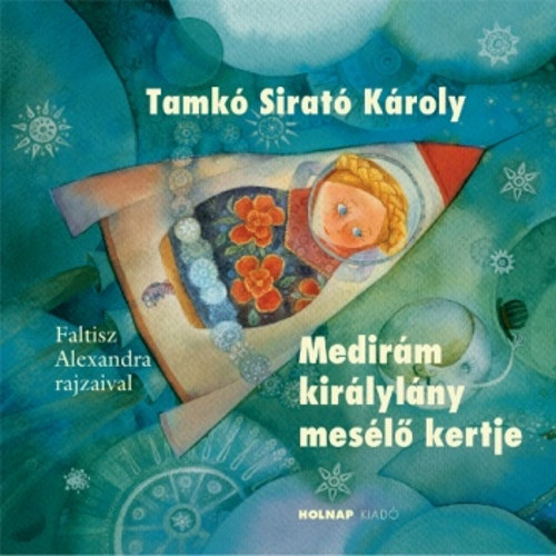 Knjiga Medirám királylány mesélő kertje Tamkó Sirató Károly