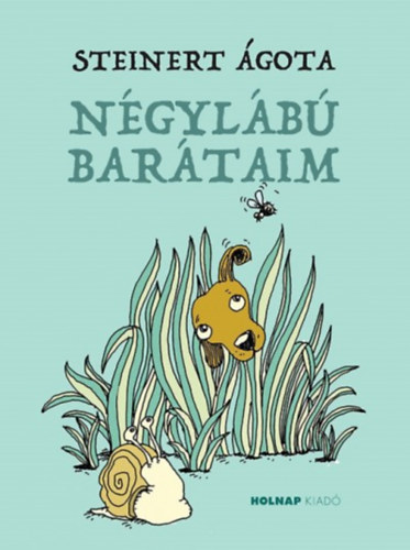 Knjiga Négylábú barátaim Steinert Ágota