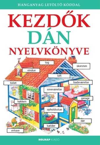 Книга Kezdők dán nyelvkönyve Szebeni Kinga; Helen Davies