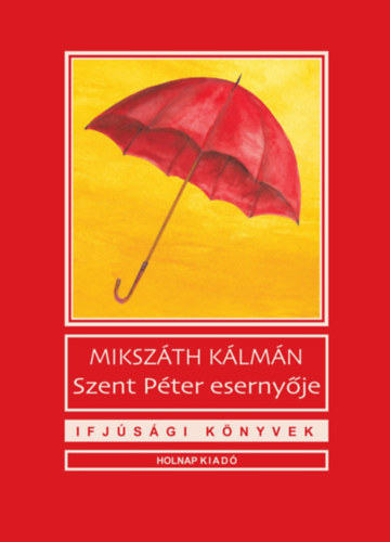 Kniha Szent Péter esernyője Mikszáth Kálmán