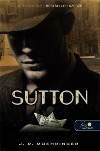 Knjiga Sutton J. R. Moehringer