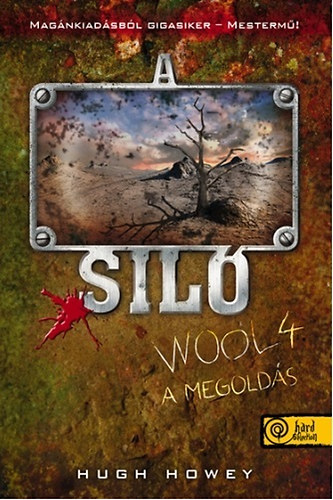 Livro A Siló - Wool 4. - A megoldás Hugh Howey