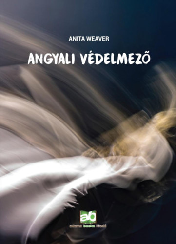 Buch Angyali védelmező Anita Weaver