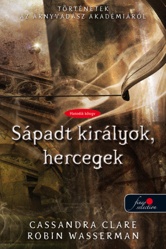 Kniha Sápadt királyok, hercegek - Kemény kötés Cassandra Clare; Robin Wasserman