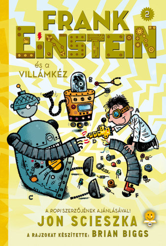 Carte Frank Einstein és a Villámkéz (Frank Einstein 2.) Jon Scieszka