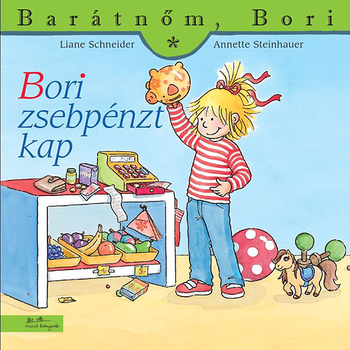 Kniha Bori zsebpénzt kap Liane Schneider; Annette Steinhauer