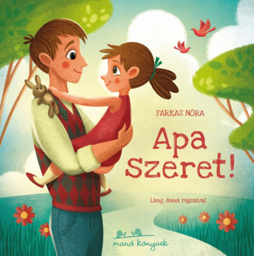 Book Apa szeret! Farkas Nóra