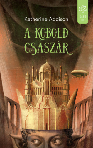 Книга A koboldcsászár Katherine Addison