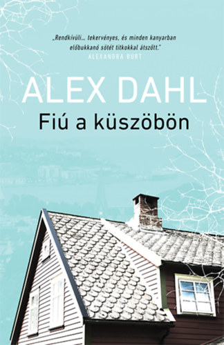 Kniha Fiú a küszöbön Alex Dahl