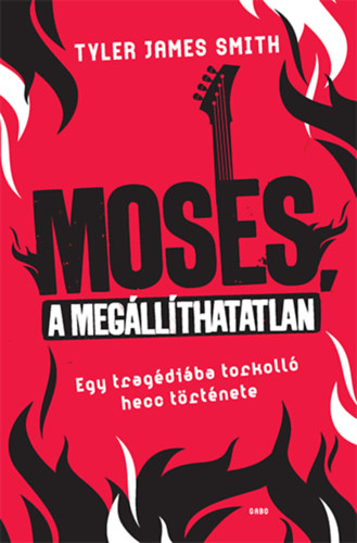 Carte Moses, a megállíthatatlan Tyler James Smith