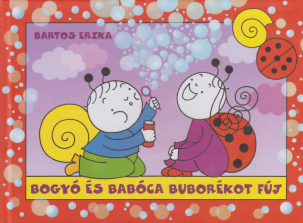 Könyv Bogyó és Babóca buborékot fúj Bartos Erika