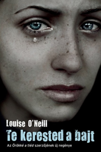 Kniha Te kerested a bajt Louise O'neill
