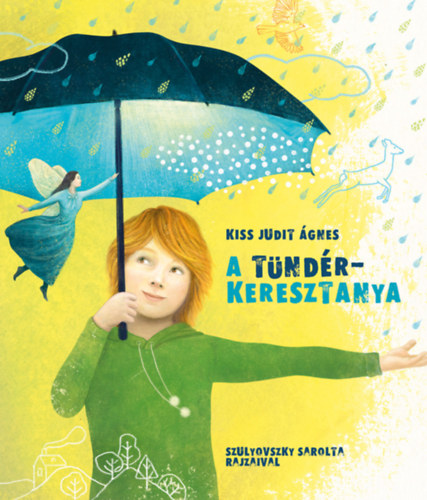 Carte A tündérkeresztanya Kiss Judit Ágnes