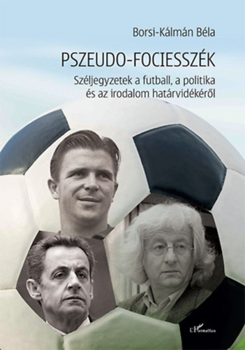 Boek Pszeudo-fociesszék Borsi-Kálmán Béla