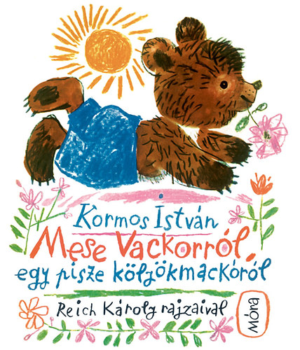 Libro Mese Vackorról, egy pisze kölyökmackóról Kormos István