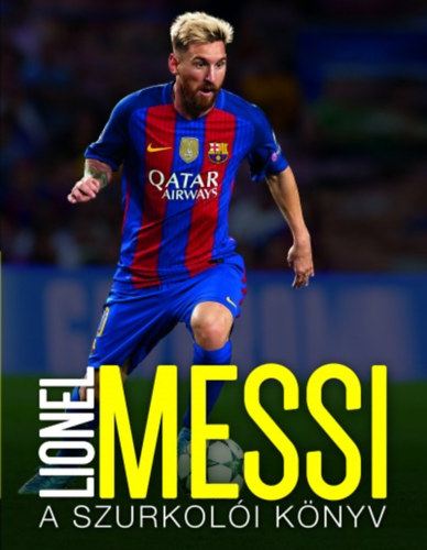 Kniha Lionel Messi – A szurkolói könyv Mike Perez