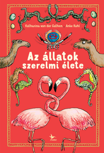 Kniha Az állatok szerelmi élete Katharina Von der Gathen