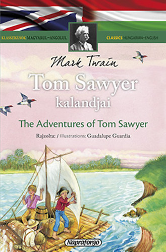 Kniha Tom Sawyer kalandjai - Klasszikusok magyarul-angolul Mark Twain