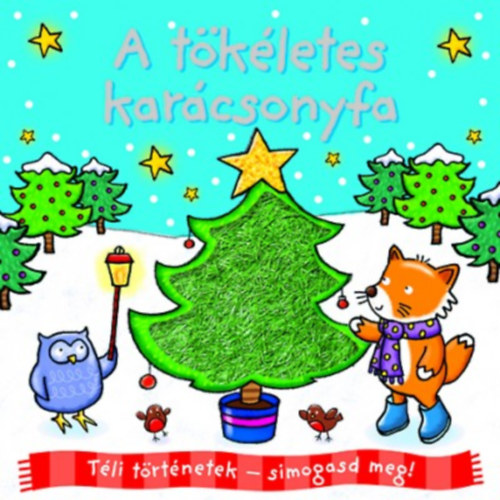 Kniha Téli történetek - simogasd meg! - A tökéletes karácsonyfa 