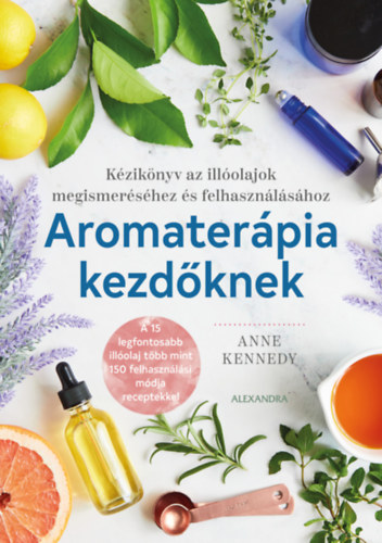 Kniha Aromaterápia kezdőknek Anne Kennedy