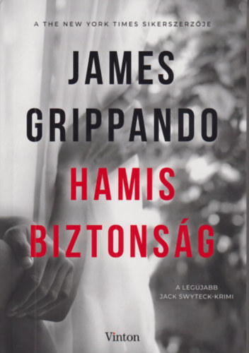 Kniha Hamis biztonság James Grippando
