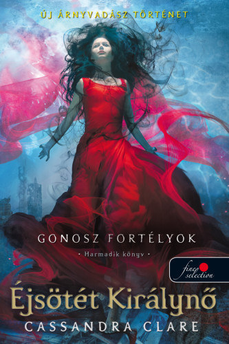 Книга Éjsötét Királynő - Gonosz fortélyok 3. - puha kötés Cassandra Clare