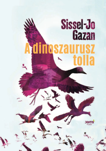 Book A dinoszaurusz tolla Sissel-Jo Gazan