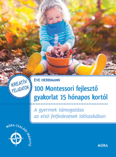 Könyv 100 Montessori fejlesztő gyakorlat 15 hónapos kortól Herrmann
