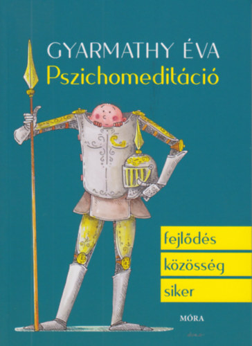 Книга Pszichomeditáció Dr. Gyarmathy Éva