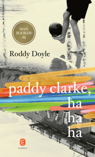 Kniha Paddy Clarke, hahaha Roddy Doyle