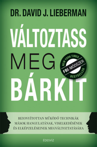 Livre Változtass meg bárkit Dr. David J. Lieberman